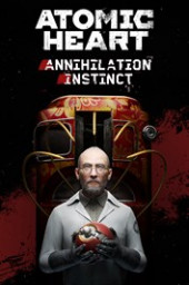 Atomic Heart - Annihilation Instinct (DLC)