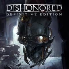 Dishonored® Definitive Edition (П1)